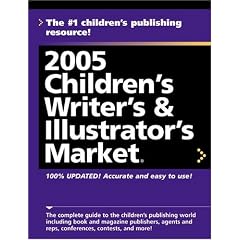 2005 Children's Writers & Illustrator's Market (Children's Writer's and Illustrator's Market)