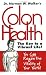 Colon Health Key to Vibrant Life