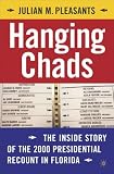 Hanging Chads : The Inside Story Of The 2000 Presidential Recount In Florida