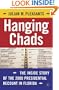 Hanging Chads: The Inside Story of the 2000 Presidential Recount in Florida