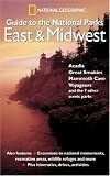 National Geographic Guide to the National Parks: East and Midwest (NG Guide to the National Parks)
