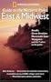 National Geographic Guide to the National Parks: East and Midwest