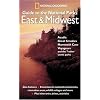 National Geographic Guide to the National Parks: East and Midwest
