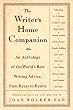 Writer's Home Companion: An Anthology of the World's Best Writing Advice, from Keats to Kunitz