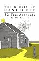The Ghosts of Nantucket: 23 True Accounts