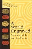 A World Engraved: Archaeology of the Swift Creek Culture
