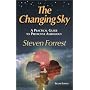 The Changing Sky: A Practical Guide to Predictive &hellip by Steven Forrest