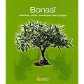 Bonsa� : Acheter, cr�er, entretenir son bonsa�