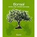 Bonsa� : Acheter, cr�er, entretenir son bonsa�