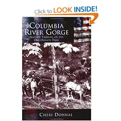 Columbia River Gorge: National Treasure on the Old Oregon Trail (Making of America)