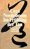Im Fr�hling der Tau: �stliche Reisen - Cees Nooteboom