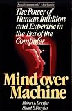 Mind Over Machine Hubert L. Dreyfus