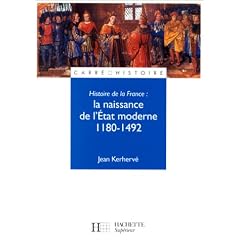 Histoire de la France : la naissance de l'Etat moderne, 1180-1492