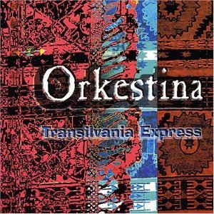 Produkt-Bild: Orkestina-Transilvania Express