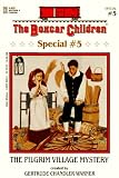 The Pilgrim Village Mystery (Boxcar Children Special)