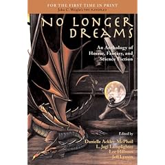 No Longer Dreams: An Anthology of Horror, Fantasy, and Science Fiction