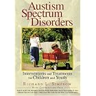 Autism Spectrum Disorders: Interventions and Treatments for Children and Youth by Richard Simpson, Sonja R. de Boer-Ott, Deborah Griswold, and Brenda Smith Myles