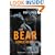 The Bear Comes Home: A Novel