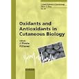 Oxidants and Antioxidants in Cutaneous Biology (Current Problems in Dermatology) by  Jens Thiele and Peter Elsner