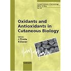 Oxidants and Antioxidants in Cutaneous Biology (Current Problems in Dermatology) by Jens Thiele and Peter Elsner