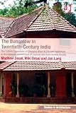 The Bungalow in Twentieth-Century India (Ashgate Studies in Architecture)