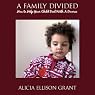 A Family Divided: How to Help Your Child Deal with a Divorce