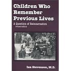Children Who Remember Previous Lives: A Question of Reincarnation by  Ian Stevenson