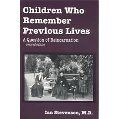 Children Who Remember Previous Lives: A Question of Reincarnation
