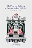 The Dead and the Living in Paris and London, 15001670