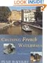 Cruising French Waterways, Third Edition