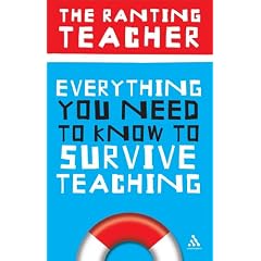 Everything You Need to Know to Survive Teaching (Practical Teaching Guides)