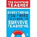 Everything You Need to Know to Survive Teaching (Practical Teaching Guides)