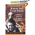  Where She Came From: A Daughter's Search for Her Mother's History  by Helen Epstein