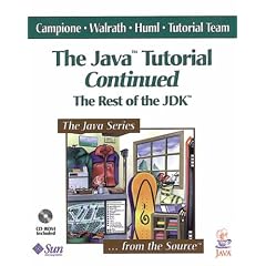 The Java(tm) Tutorial Continued: The Rest of the JDK(TM)