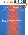 The Animated Film Collector's Guide: Worldwide Sources for Cartoons on Videotape and Laserdisc
