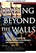Leading Beyond the Walls: How High-performing Organizations Collaborate for Shared Success (JB Leader to Leader Institute/PF Drucker Foundation)