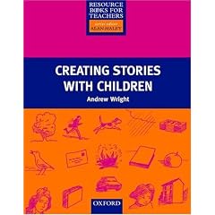 Creating Stories with Children (Resource Books for Teachers)