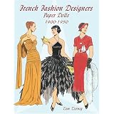 French Fashion Designers Paper Dolls: 1900-1950 (Dover Paper Dolls) by Tom Tierney