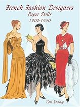 French Fashion Designers Paper Dolls: 1900-1950