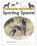 Living with a Sporting Spaniel (Living With a Pet)