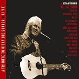 A Tribute to Billy Joe Shaver: Live