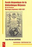 Revue Publications de l'Université de Provence  / Fonds hispanique de la bibliothèque Méjanes : Aix-en-Provence Ouvrages imprimés 1493-1700