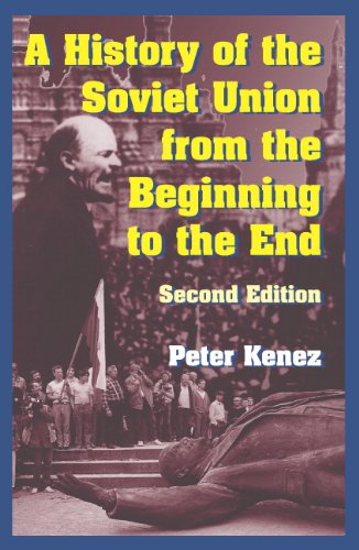 A History of the Soviet Union from the Beginning to the End