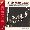Mit den W�lfen geheult - Hitler und die K�nstler - CD: Von leichter Muse in schwerer Zeit - Unterhaltung und Kabarett im Dritten Reich. H�rcollage