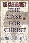 The Case Against the Case for Christ: A New Testament Scholar Refutes Lee Strobel