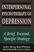 Interpersonal Psychotherapy of Depression: A Brief, Focused, Specific Strategy (The Master Work Series)