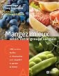 Mangez mieux selon votre groupe sanguin : 120 recettes faciles �tonnantes pour acqu�rir et garder la forme