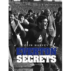 Colin Harvey's Everton Secrets