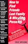 How to Find Friends Lost Family and Missing Persons
