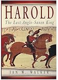 Harold the Last Anglo Saxon King